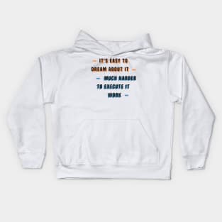 it's easy to dream Kids Hoodie